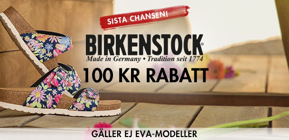 Sista chansen: Birkenstock 100 kr rabatt (gäller ej EVA modeller)