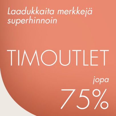 TIMOUTLET – Laatumerkkejä superhinnoin! Jopa 75 % alennus!